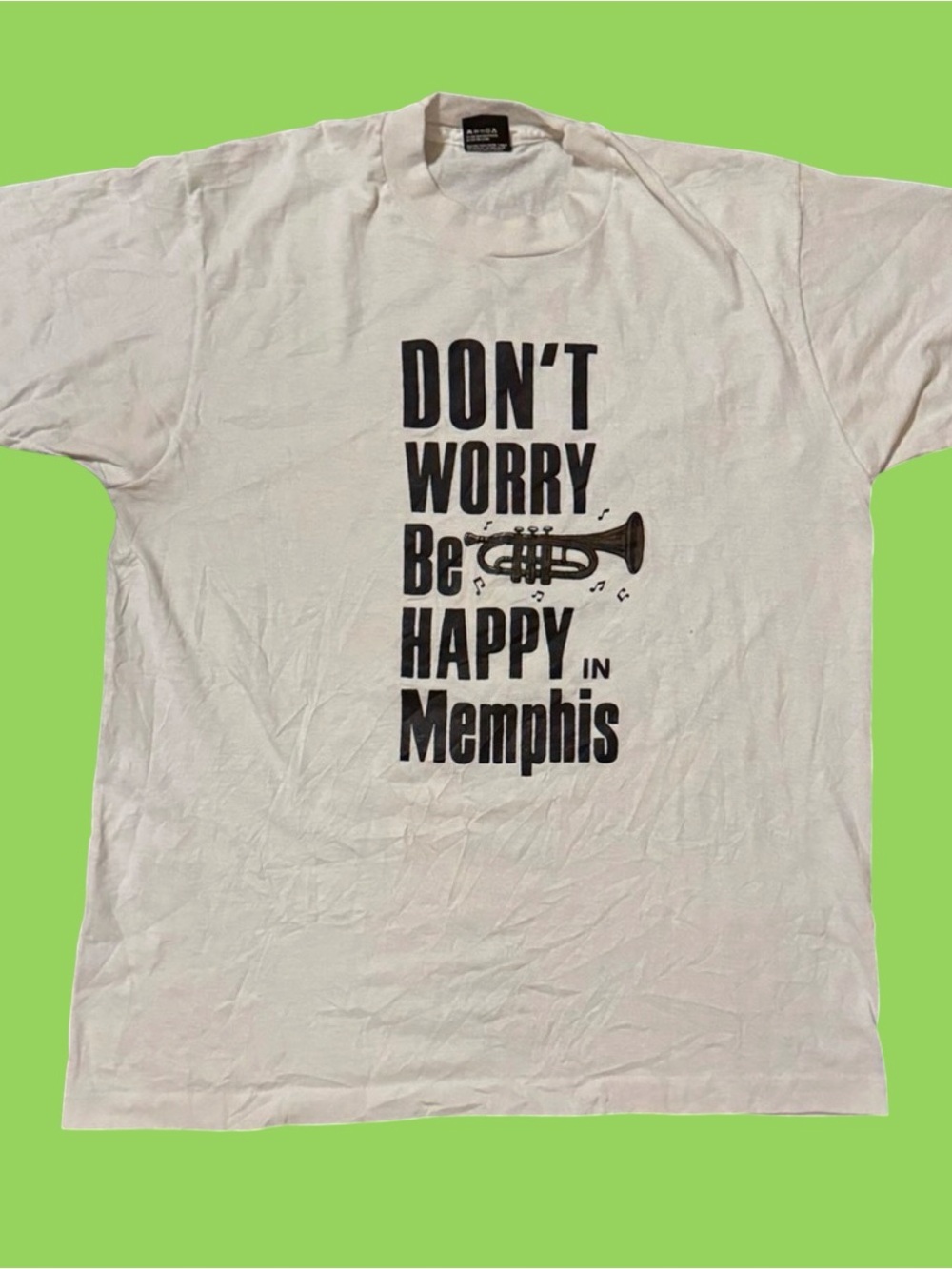 Vintage Dont Worry Be Happy In Memphis Shirt Single Stitch 90s